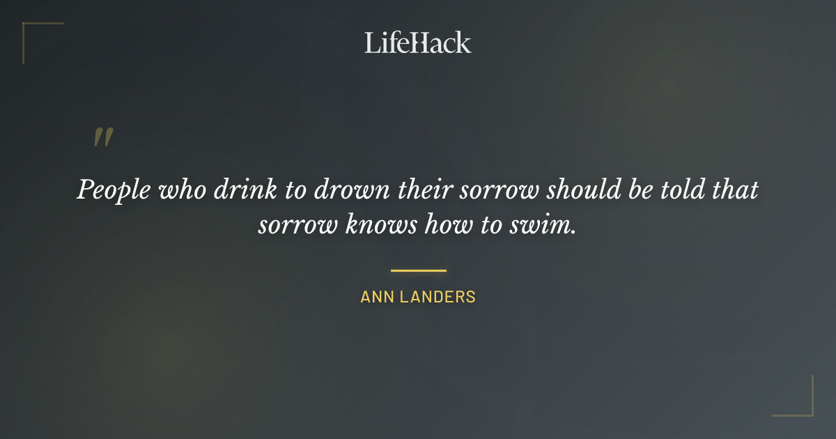 Quote by Ann Landers