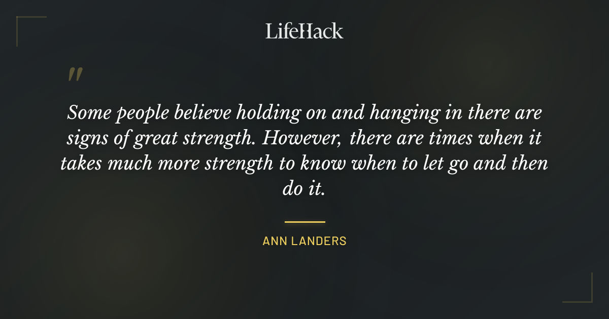 Quote by Ann Landers