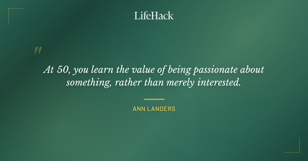 Quote by Ann Landers