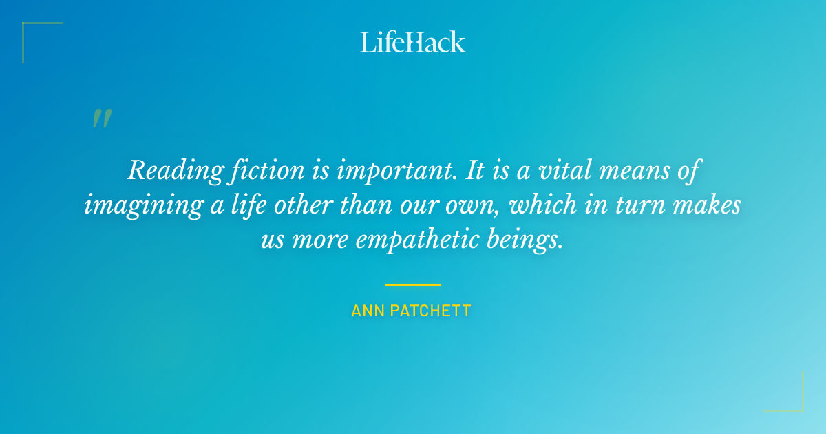 Quote by Ann Patchett