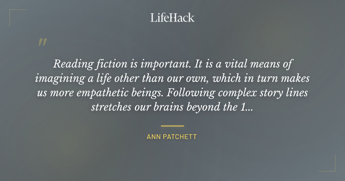 Quote by Ann Patchett