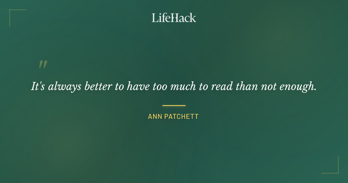 Quote by Ann Patchett