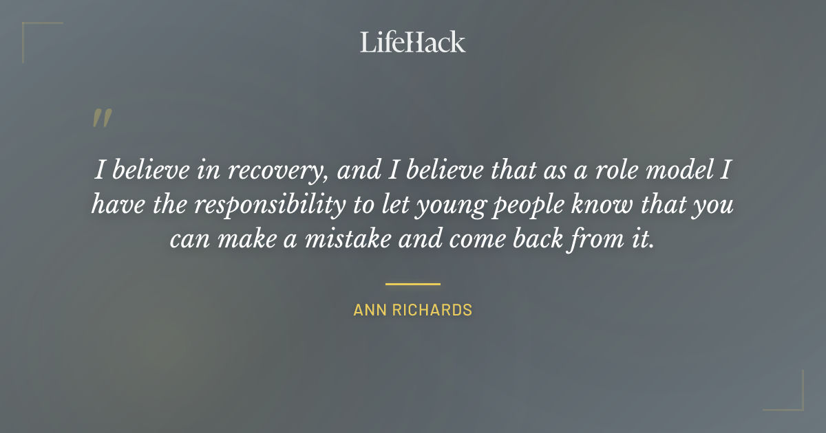 Quote by Ann Richards