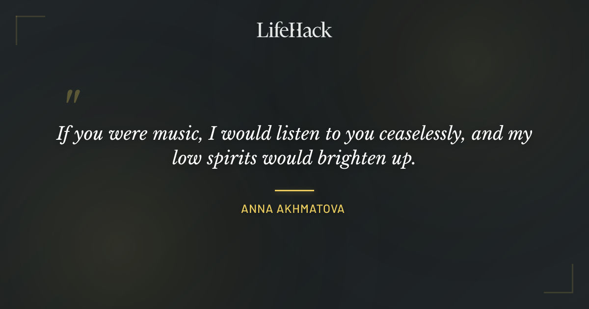Quote by Anna Akhmatova