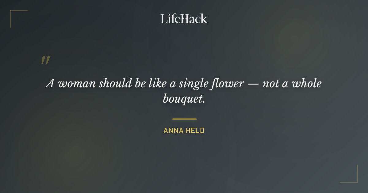 Quote by Anna Held