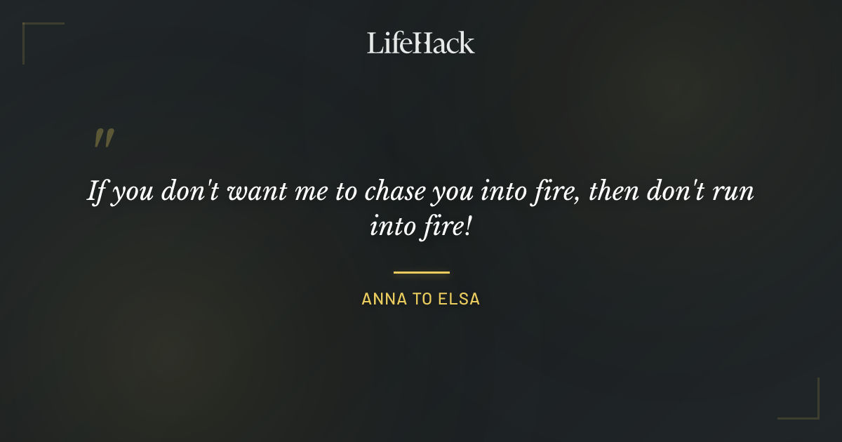 Quote by Anna to Elsa
