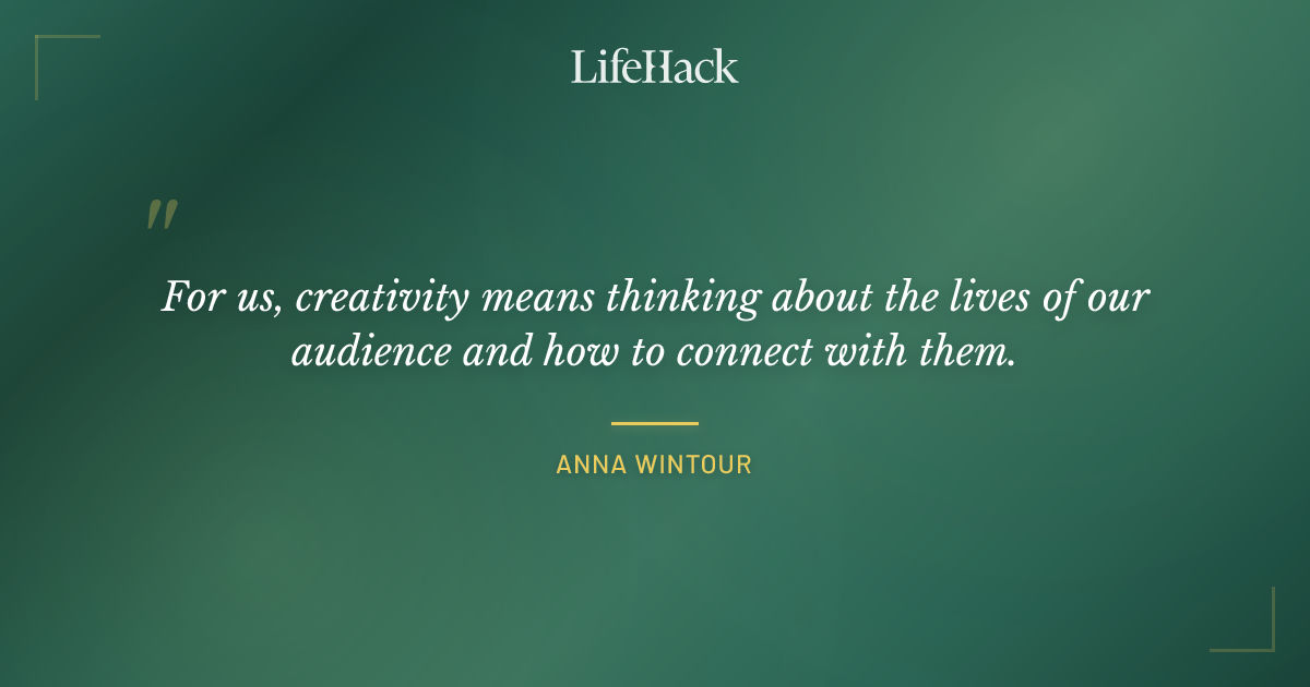Quote by Anna Wintour