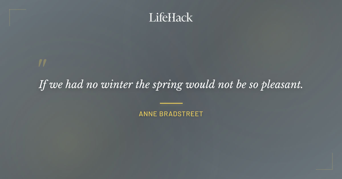 Quote by Anne Bradstreet