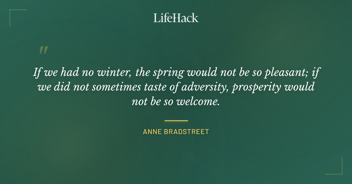 Quote by Anne Bradstreet