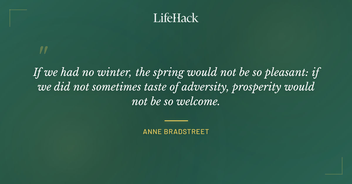 Quote by Anne Bradstreet