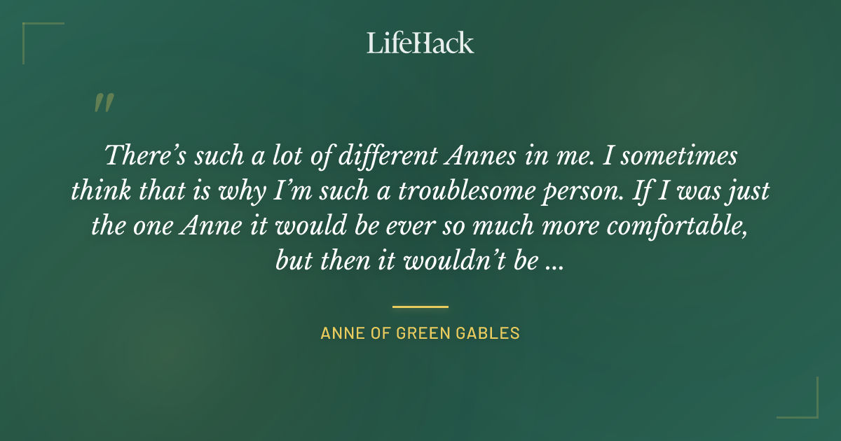 Quote by Anne of Green Gables
