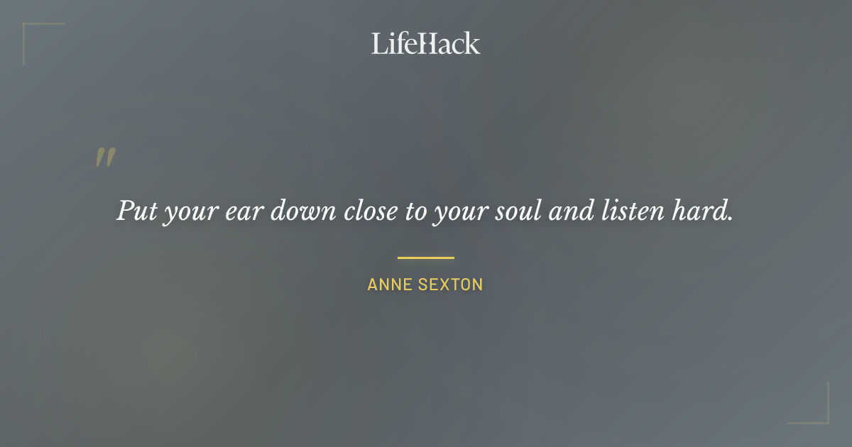Quote by Anne Sexton