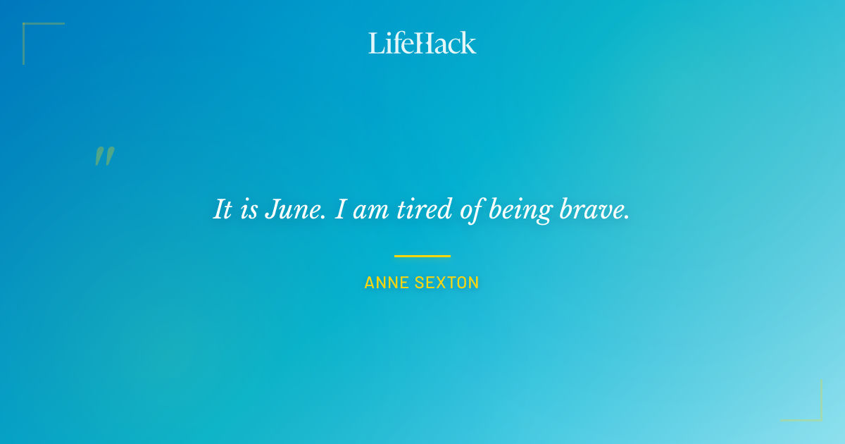 Quote by Anne Sexton