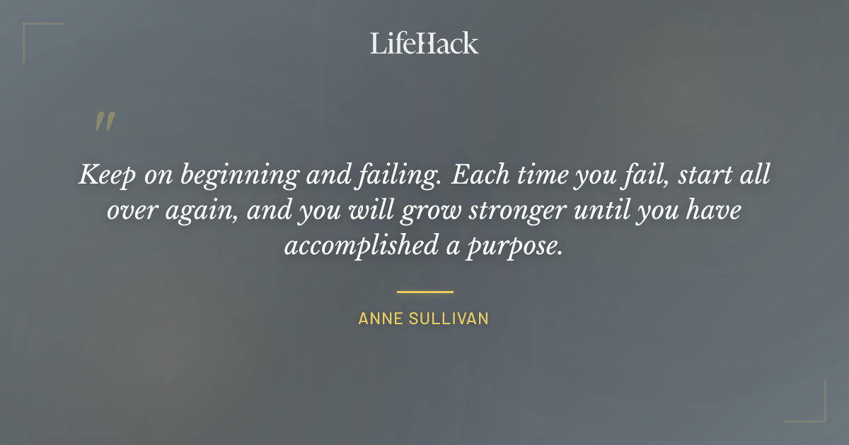Quote by Anne Sullivan