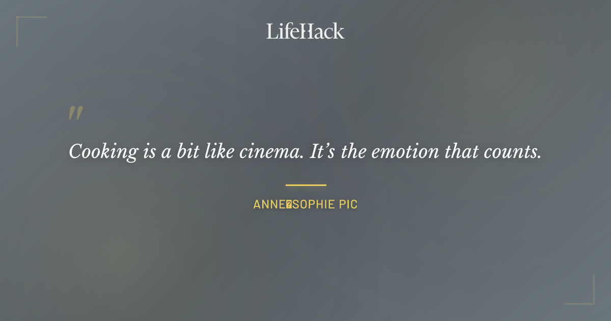 Quote by Anne‑Sophie Pic