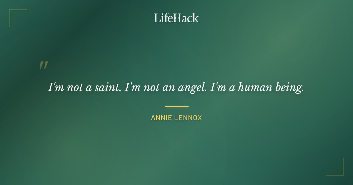 Quote by Annie Lennox