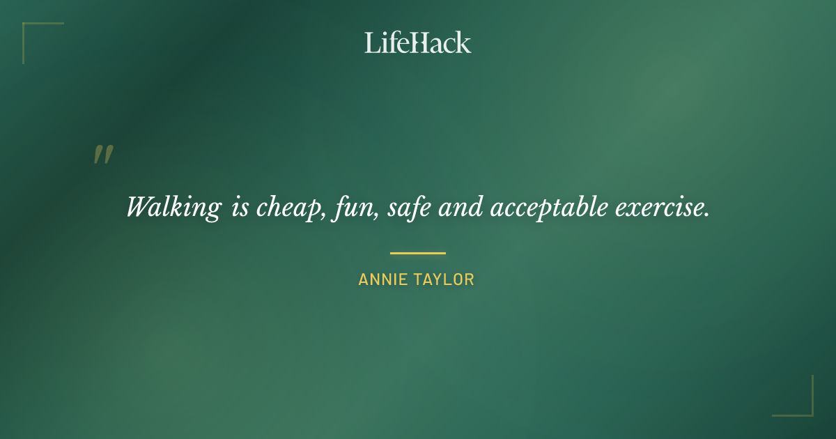 Quote by Annie Taylor