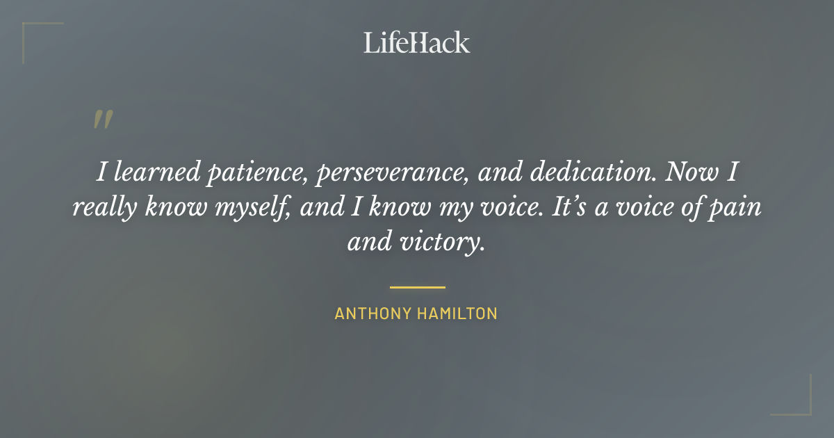 Quote by Anthony Hamilton
