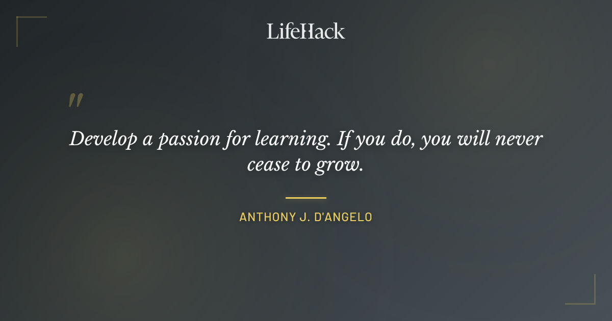 Quote by Anthony J. D'Angelo