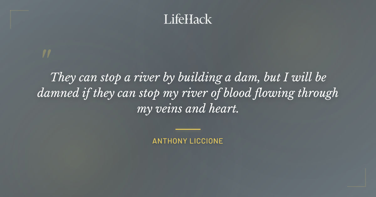 Quote by Anthony Liccione