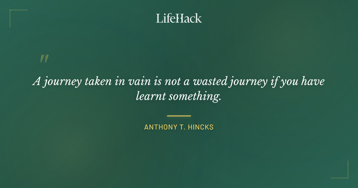 Quote by Anthony T. Hincks