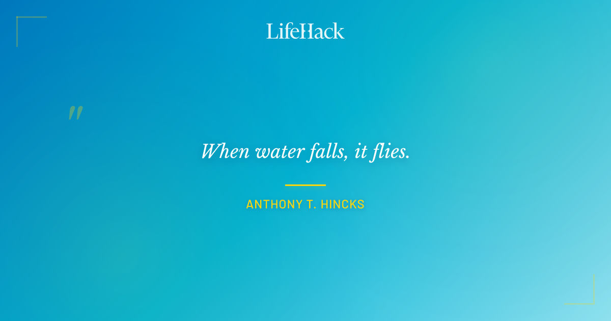 Quote by Anthony T. Hincks