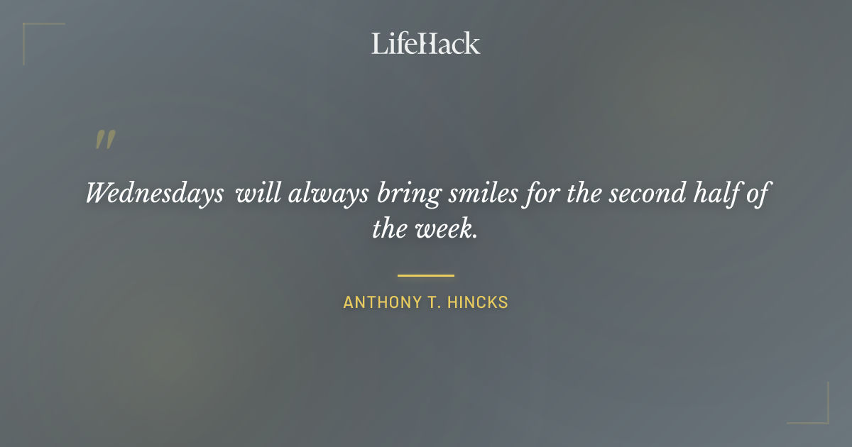 Quote by Anthony T. Hincks
