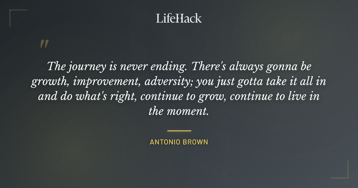 Quote by Antonio Brown
