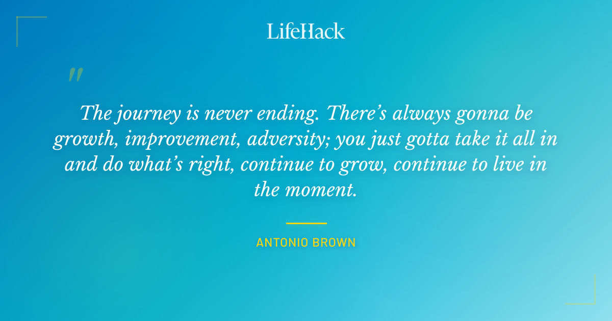 Quote by Antonio Brown