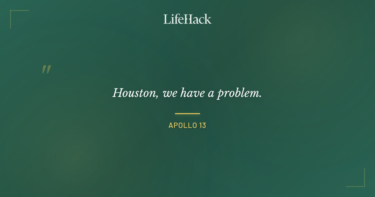 Quote by Apollo 13