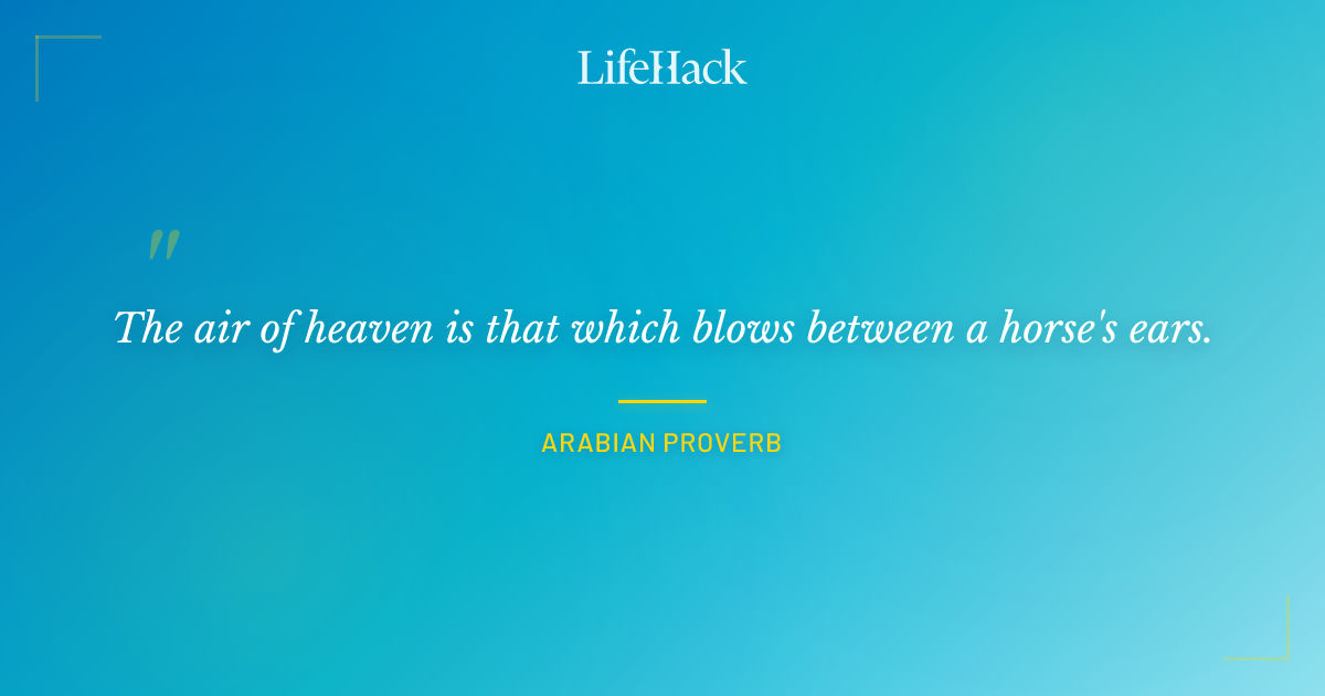 Quote by Arabian Proverb