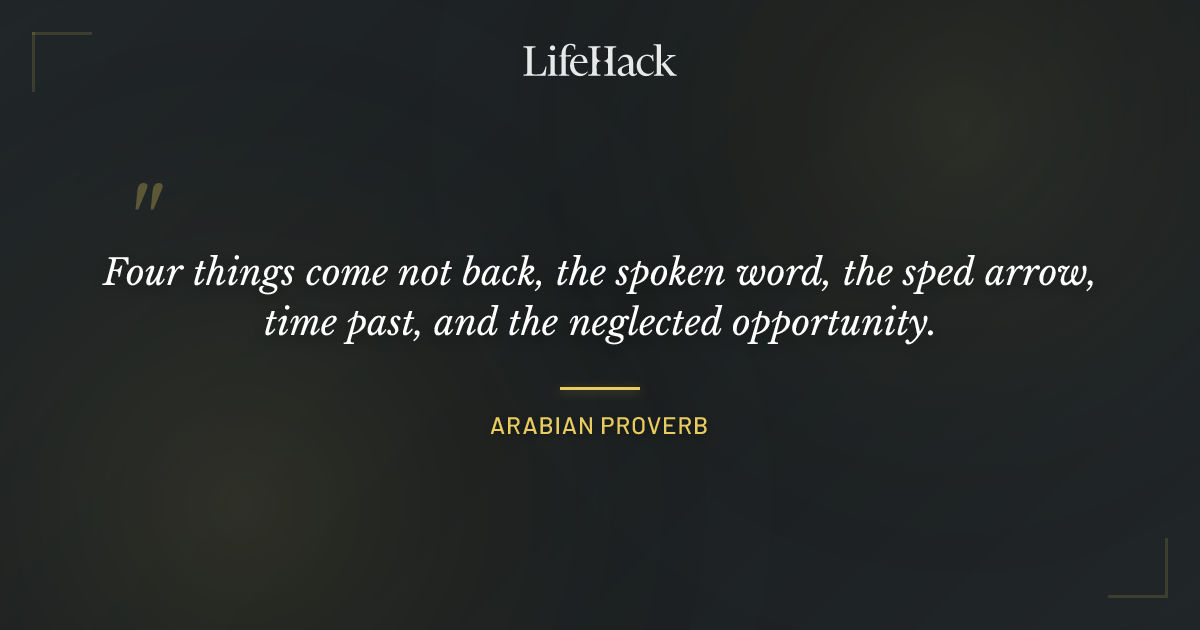 Quote by Arabian Proverb