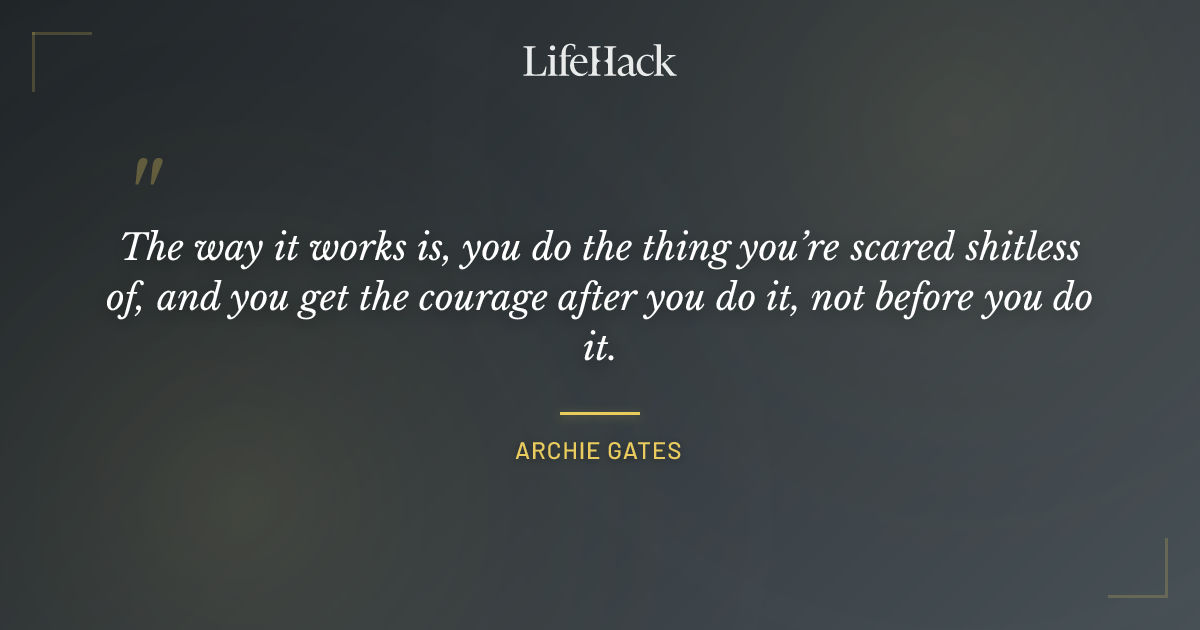 Quote by Archie Gates