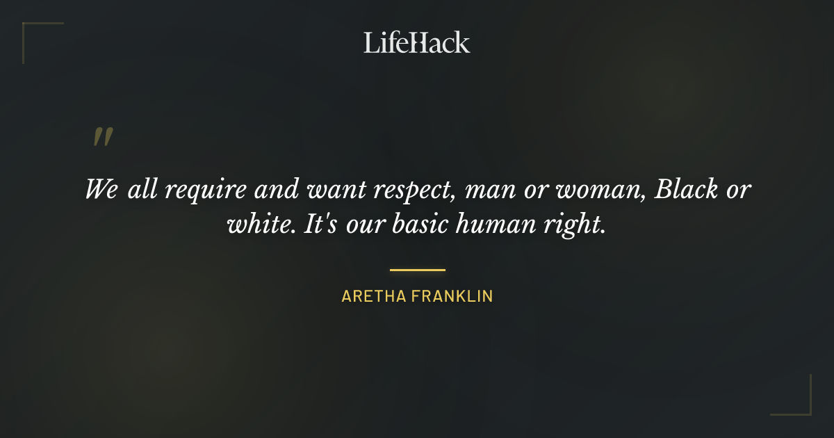 Quote by Aretha Franklin