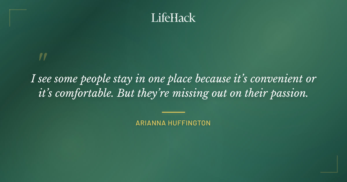 Quote by Arianna Huffington