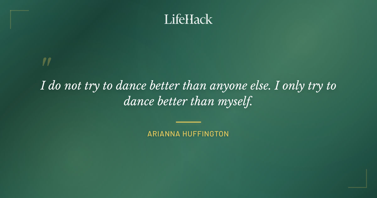 Quote by Arianna Huffington