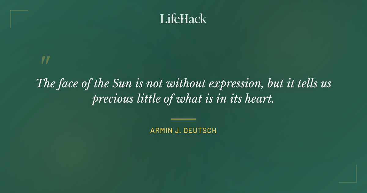 Quote by Armin J. Deutsch