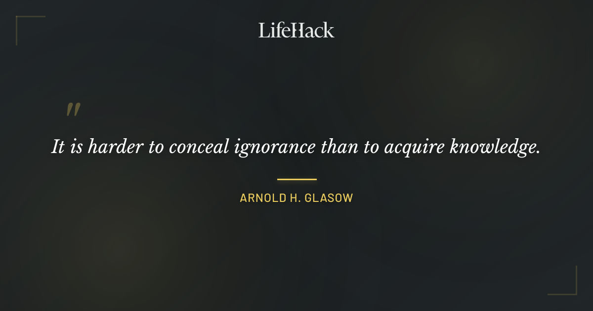 Quote by Arnold H. Glasow