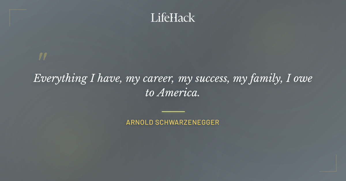 Quote by Arnold Schwarzenegger