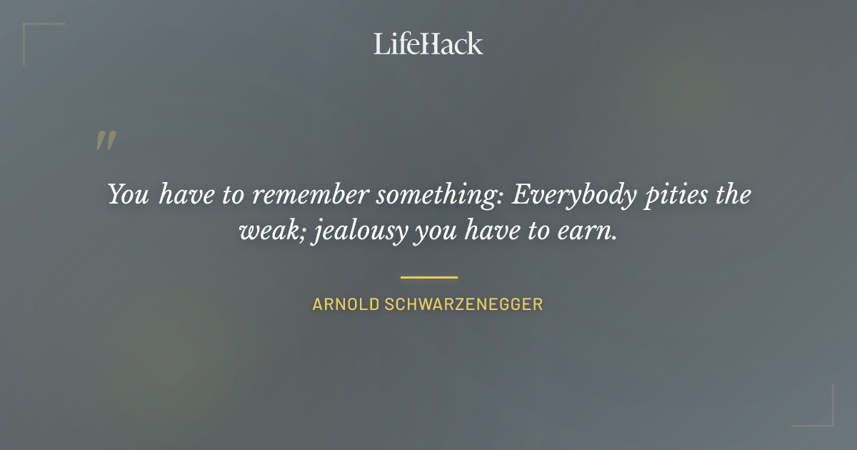 Quote by Arnold Schwarzenegger