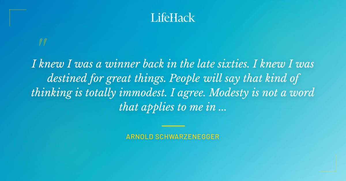 Quote by Arnold Schwarzenegger