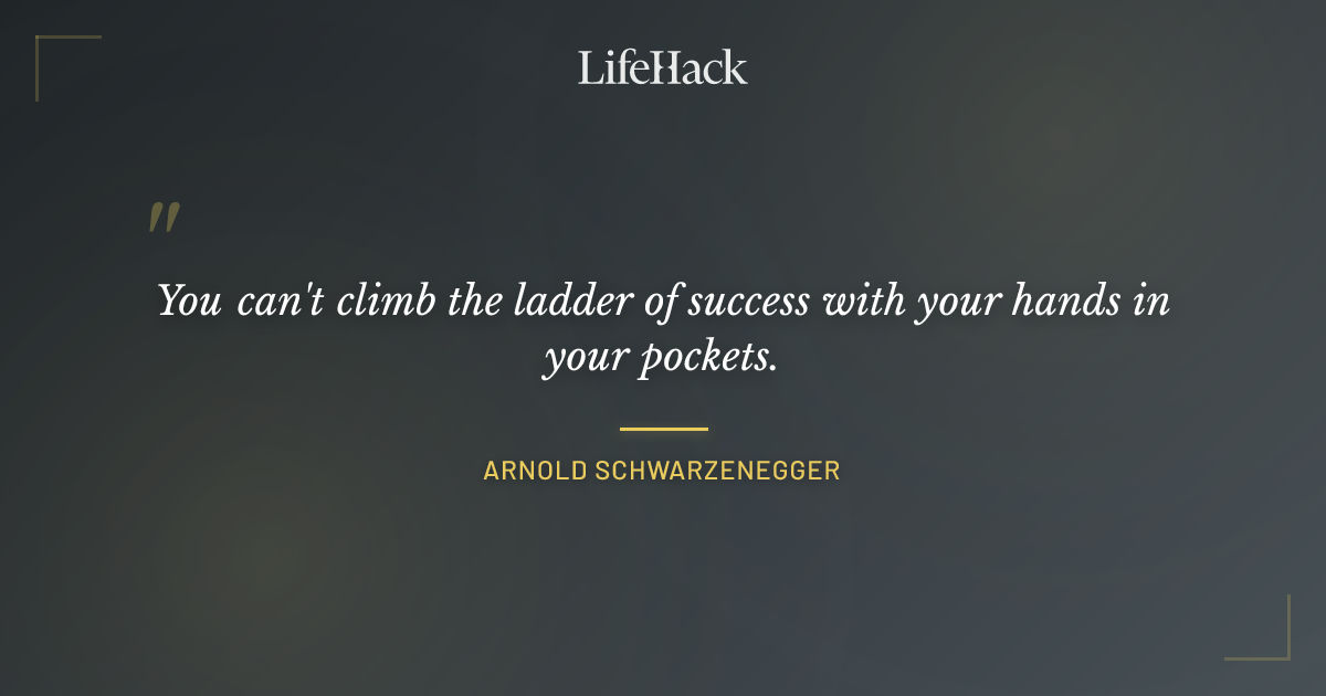 Quote by Arnold Schwarzenegger