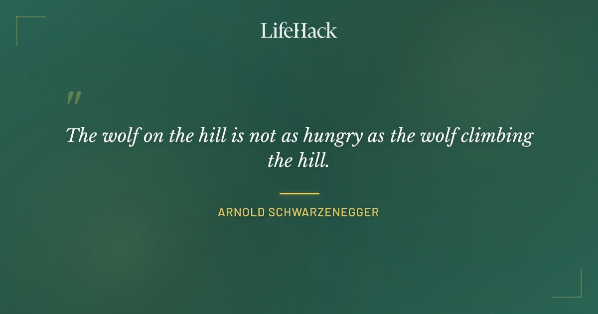 Quote by Arnold Schwarzenegger