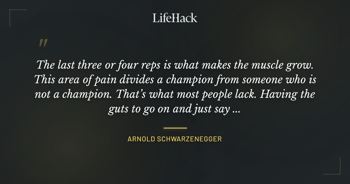 Quote by Arnold Schwarzenegger