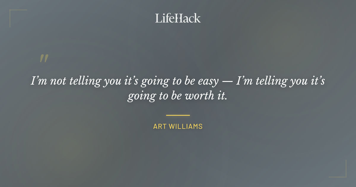 Quote by Art Williams