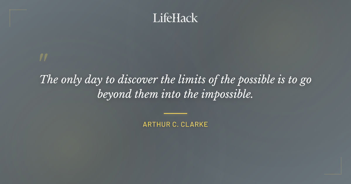 Quote by Arthur C. Clarke