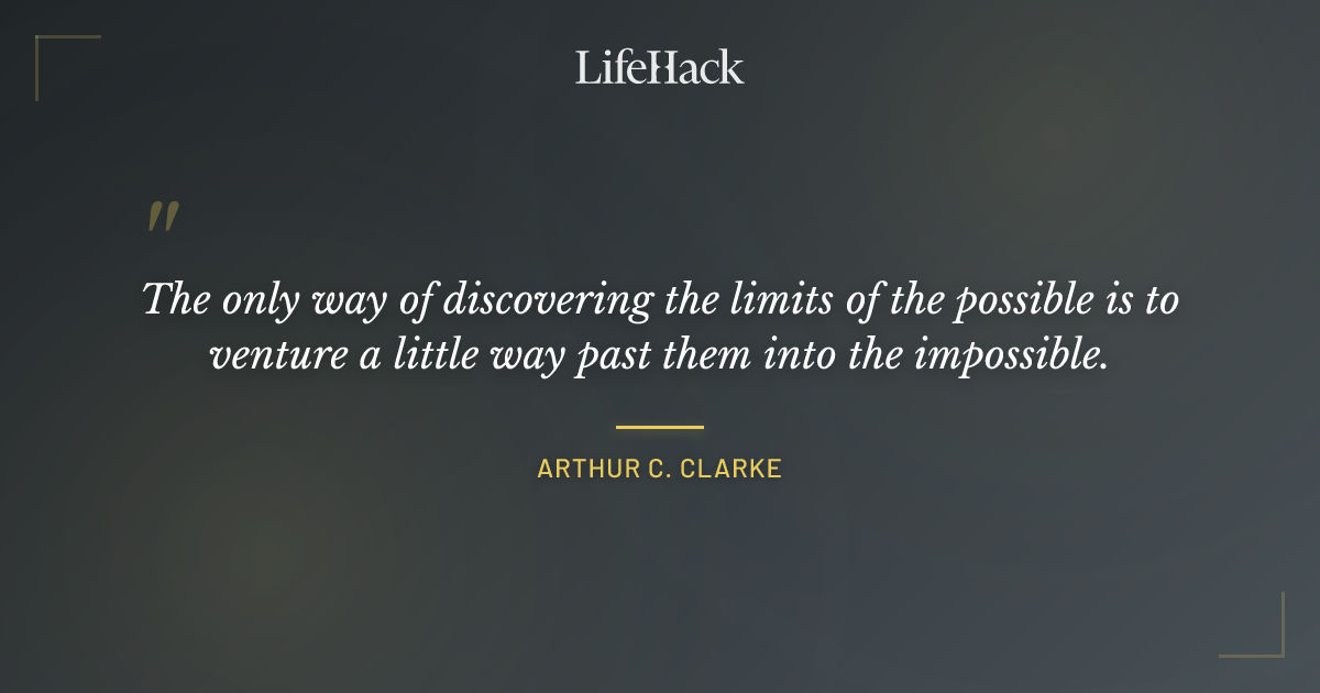 Quote by Arthur C. Clarke