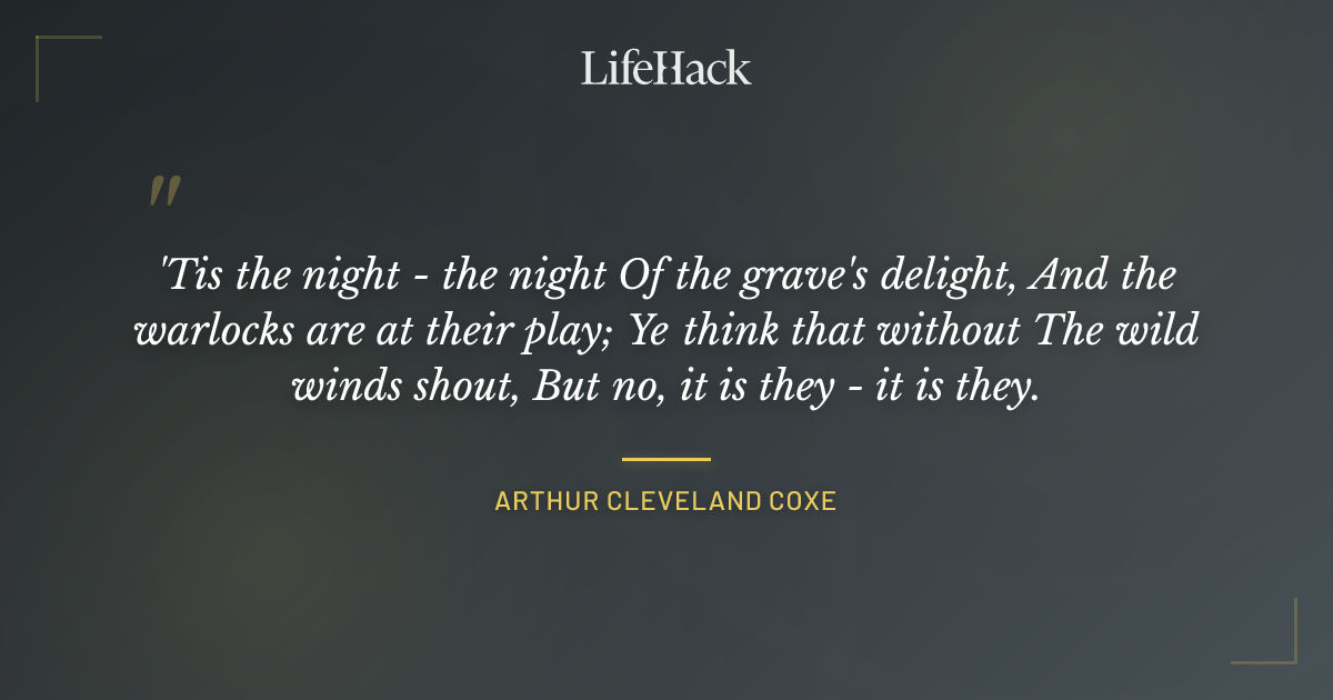 Quote by Arthur Cleveland Coxe