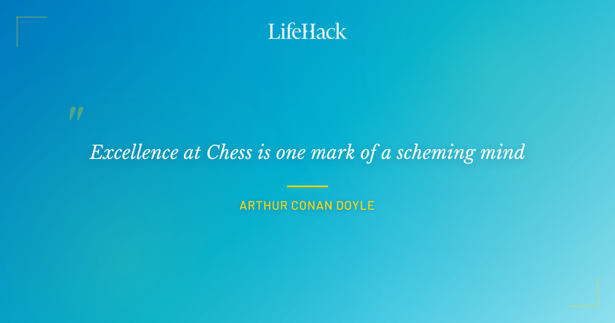 Quote by Arthur Conan Doyle