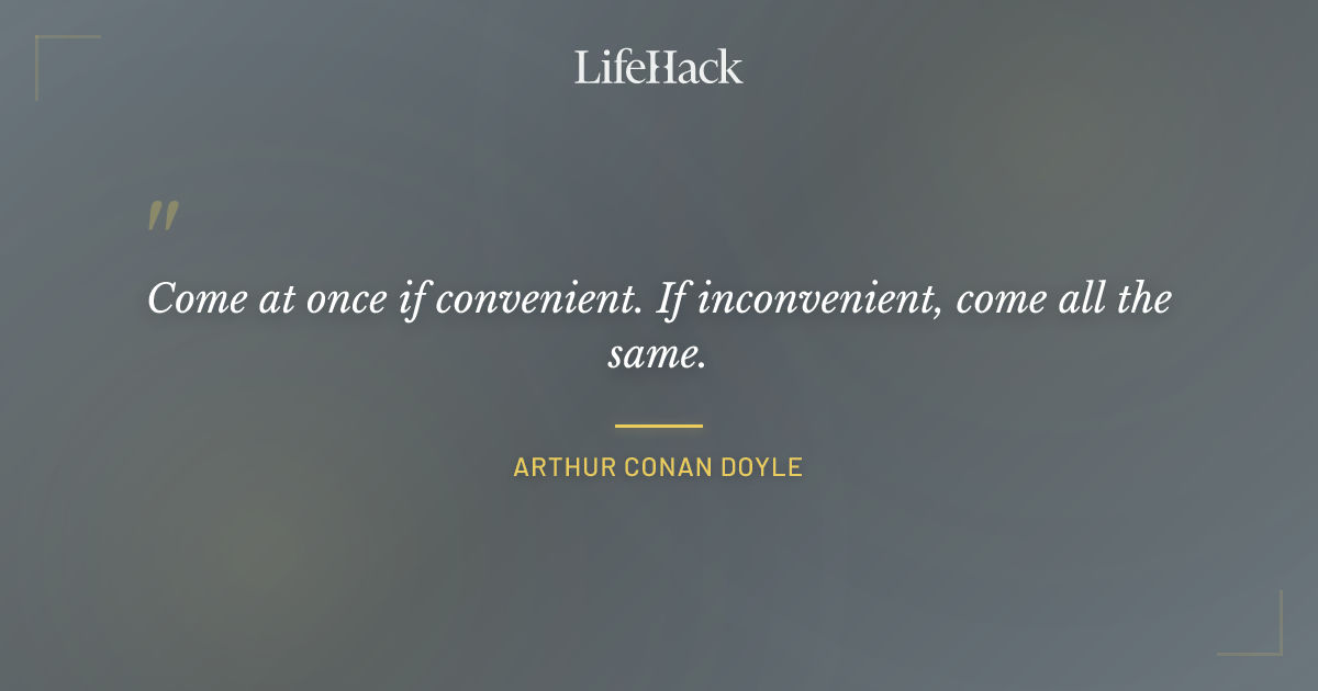 Quote by Arthur Conan Doyle
